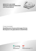 Uhlmann / Sommerfeld / Fraunhofer IPK, Berlin |  Modellbasierte Prozessvorhersagen für das Bürstspanen mit gebundenem Schleifmittel. | Buch |  Sack Fachmedien