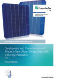Baliozian / Fraunhofer ISE, Freiburg / Brsg. |  Development and Characterization of Bifacial p-type Silicon Shingle Solar Cells with Edge Passivation. | Buch |  Sack Fachmedien