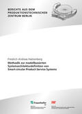 Halstenberg / Stark / Fraunhofer IPK, Berlin |  Methodik zur Modell-basierten Systemarchitekturdefinition von Smart-circular Product-Service Systems | Buch |  Sack Fachmedien