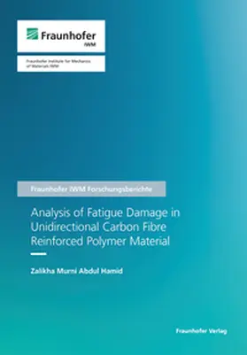 Abdul Hamid / Fraunhofer IWM, Freiburg |  Analysis of Fatigue Damage in Unidirectional Carbon Fibre Reinforced Polymer Material. | Buch |  Sack Fachmedien