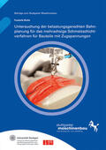 Riedel / Verl / Wortmann |  Untersuchung der belastungsgerechten Bahnplanung für das mehrachsige Schmelzschichtverfahren für Bauteile mit Zugspannungen. | Buch |  Sack Fachmedien