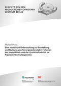 Dunst / Jochem / Fraunhofer IPK, Berlin |  Eine empirische Untersuchung zur Entstehung und Nutzung von Synergiepotenzialen zwischen der Innovations- und der Qualitätsfunktion im Produktentstehungsprozess. | Buch |  Sack Fachmedien