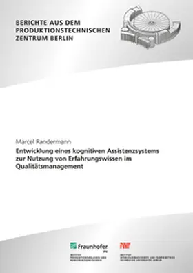 Jochem / Randermann / Fraunhofer IPK, Berlin |  Entwicklung eines kognitiven Assistenzsystems zur Nutzung von Erfahrungswissen im Qualitätsmanagement. | Buch |  Sack Fachmedien