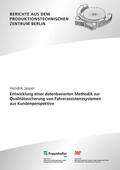 Jasper / Jochem / Fraunhofer IPK |  Entwicklung einer datenbasierten Methodik zur Qualitätssicherung von Fahrerassistenzsystemen aus Kundenperspektive. | Buch |  Sack Fachmedien
