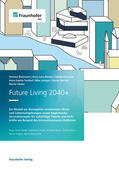 Borkmann / Reulein / Hermann |  Future Living 2040+. | eBook | Sack Fachmedien