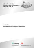 John / Uhlmann / Fraunhofer IPK, Berlin |  Trennstrahlen mit flüssigem Kohlendioxid. | Buch |  Sack Fachmedien