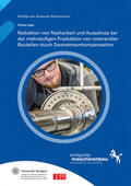 Eger / Riedel / Verl |  Reduktion von Nacharbeit und Ausschuss bei der mehrstufigen Produktion von rotierenden Bauteilen durch Downstreamkompensation | Buch |  Sack Fachmedien