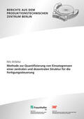 Willeke / Uhlmann / Fraunhofer IPK |  Methode zur Quantifizierung von Einsatzgrenzen einer zentralen und dezentralen Struktur für die Fertigungssteuerung | Buch |  Sack Fachmedien