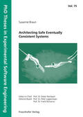 Braun / Rombach / Liggesmeyer |  Architecting Safe Eventually Consistent Systems | Buch |  Sack Fachmedien