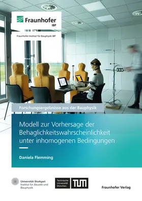 Leistner / Mehra / Grün |  Modell zur Vorhersage der Behaglichkeitswahrscheinlichkeit unter inhomogenen Bedingungen | Buch |  Sack Fachmedien