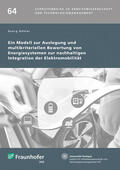 Spath / Bullinger / Göhler |  Ein Modell zur Auslegung und multikriteriellen Bewertung von Energiesystemen zur nachhaltigen Integration der Elektromobilität | Buch |  Sack Fachmedien