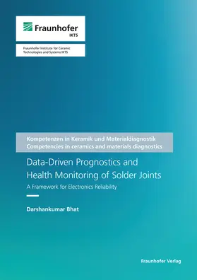Michaelis / Bhat / Fraunhofer IKTS, Dresden |  Data-Driven Prognostics and Health Monitoring of Solder Joints | Buch |  Sack Fachmedien