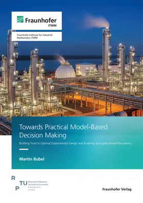 Bubel / Fraunhofer ITWM |  Towards Practical Model-Based Decision Making | Buch |  Sack Fachmedien