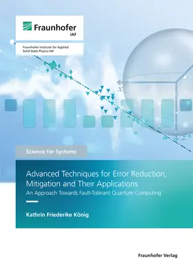 König / Fraunhofer IAF, Freiburg |  Advanced Techniques for Error Reduction, Mitigation and Their Applications | Buch |  Sack Fachmedien