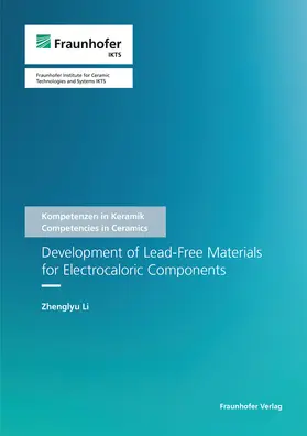 Michaelis / Li / Fraunhofer IKTS, Dresden |  Development of Lead-Free Materials for Electrocaloric Components | Buch |  Sack Fachmedien