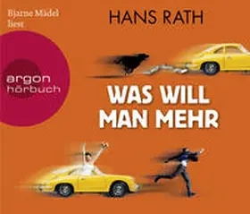 Rath |  Was will man mehr | Sonstiges |  Sack Fachmedien