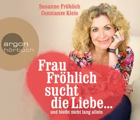 Fröhlich / Kleis |  Frau Fröhlich sucht die Liebe ... und bleibt nicht lang allein | Sonstiges |  Sack Fachmedien