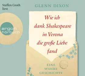 Dixon |  Wie ich dank Shakespeare in Verona die große Liebe fand | Sonstiges |  Sack Fachmedien