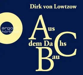 Lowtzow | Aus dem Dachsbau | Sonstiges | 978-3-8398-1690-5 | www.sack.de