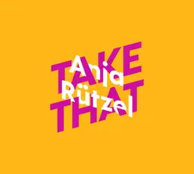 Rützel |  Anja Rützel über Take That | Sonstiges |  Sack Fachmedien