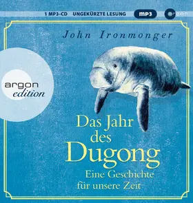 Ironmonger |  Das Jahr des Dugong – Eine Geschichte für unsere Zeit | Sonstiges |  Sack Fachmedien