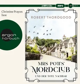 Thorogood |  Mrs Potts' Mordclub und der tote Nachbar | Sonstiges |  Sack Fachmedien