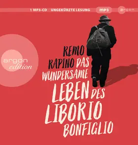 Rapino |  Das wundersame Leben des Liborio Bonfiglio | Sonstiges |  Sack Fachmedien