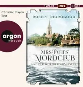 Thorogood |  Mrs Potts' Mordclub und der tote Bürgermeister | Sonstiges |  Sack Fachmedien