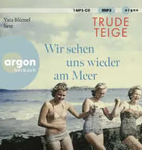 Teige |  Wir sehen uns wieder am Meer | Sonstiges |  Sack Fachmedien