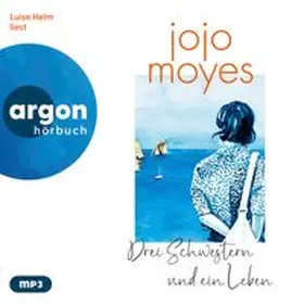 Moyes |  Drei Schwestern und ein Leben | Sonstiges |  Sack Fachmedien