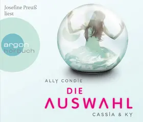 Condie |  Cassia & Ky 01 - Die Auswahl | Sonstiges |  Sack Fachmedien