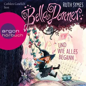 Symes |  Bella Donner und wie alles begann ... | Sonstiges |  Sack Fachmedien