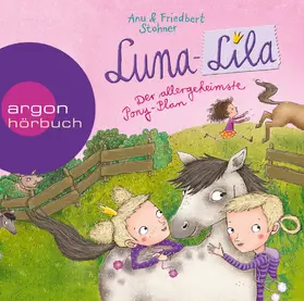 Stohner |  Luna-Lila - Der allergeheimste Pony-Plan | Sonstiges |  Sack Fachmedien