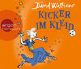 Walliams |  Walliams, D: Kicker im Kleid/3 CDs | Sonstiges |  Sack Fachmedien