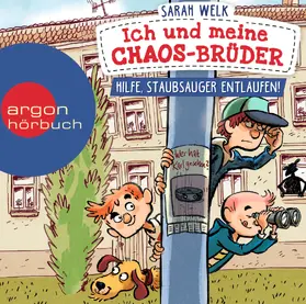 Welk |  Ich und meine Chaos-Brüder - Hilfe, Staubsauger entlaufen! | Sonstiges |  Sack Fachmedien