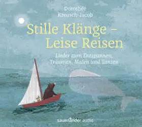 Kreusch-Jacob |  Stille Klänge - Leise Reisen | Sonstiges |  Sack Fachmedien