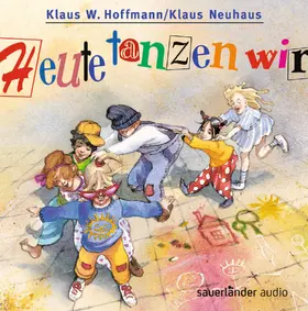 Hoffmann / Neuhaus |  Heute tanzen wir | Sonstiges |  Sack Fachmedien