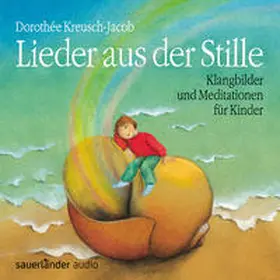 Kreusch-Jacob |  Lieder aus der Stille | Sonstiges |  Sack Fachmedien