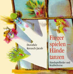 Kreusch-Jacob |  Finger spielen – Hände tanzen | Sonstiges |  Sack Fachmedien