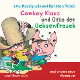 Muszynski / Teich |  Cowboy Klaus und Otto der Ochsenfrosch | Sonstiges |  Sack Fachmedien