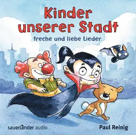  Kinder Unserer Stadt-Freche Und Liebe Lieder | Sonstiges |  Sack Fachmedien