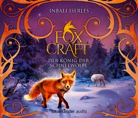 Iserles |  Foxcraft – Der König der Schneewölfe | Sonstiges |  Sack Fachmedien