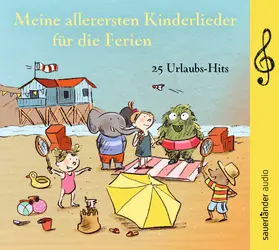  Meine allerersten Kinderlieder für die Ferien | Sonstiges |  Sack Fachmedien