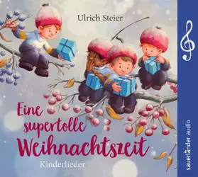 Steier |  Eine supertolle Weihnachtszeit | Sonstiges |  Sack Fachmedien