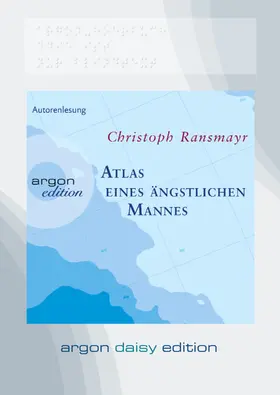 Ransmayr |  Atlas eines ängstlichen Mannes (DAISY Edition) | Sonstiges |  Sack Fachmedien