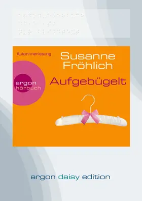 Fröhlich |  Aufgebügelt (DAISY Edition) | Sonstiges |  Sack Fachmedien