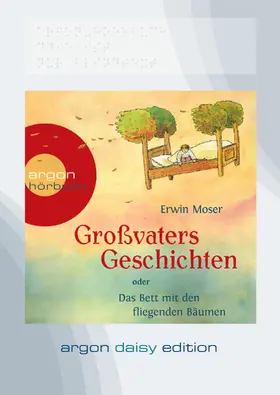 Moser | Großvaters Geschichten oder Das Bett mit den fliegenden Bäumen (DAISY Edition) | Sonstiges | 978-3-8398-5216-3 | sack.de