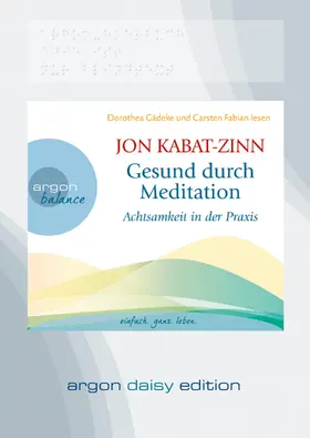 Kabat-Zinn |  Gesund durch Meditation (DAISY Edition) | Sonstiges |  Sack Fachmedien