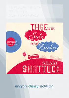 Shattuck |  Tage wie Salz und Zucker (DAISY Edition) | Sonstiges |  Sack Fachmedien