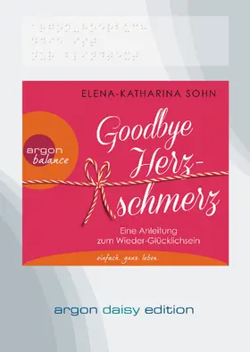 Sohn |  Goodbye Herzschmerz (DAISY Edition) | Sonstiges |  Sack Fachmedien
